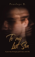 To My Lost Son 139849108X Book Cover