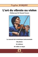 L'art du vibrato au violon: Pr�face par Dr Vincent Travers 2955886351 Book Cover
