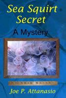 Sea Squirt Secret 1727322819 Book Cover