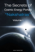 The Secrets of Cosmic Energy Portals “Nakshatras” 1105874710 Book Cover