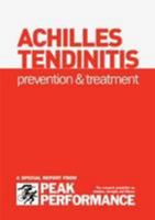 Achilles Tendinitis: Prevention and Treatment 1905096127 Book Cover
