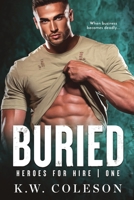 Buried (A Steamy and Suspenseful Romance) B0BWM867ZN Book Cover