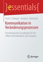 Kommunikation in Ver?nderungsprozessen : Psychologische Grundlagen F?r Die Arbeit Mit Individuen und Gruppen 365832628X Book Cover