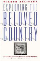 Exploring the Beloved Country: Geographic Forarys into American Society and Culture (American Land & Life) 0877454833 Book Cover