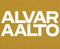 Alvar Aalto Complete Work Vol 2 (1963-1970) (Alvar Aalto) 3764355018 Book Cover