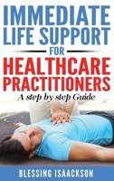 Immediate Life Support for healthcare Practitioners: A Step-By-Step Guide 1738578186 Book Cover