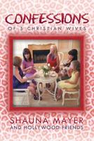 Confessions of 5 Christian Wives 1490821937 Book Cover