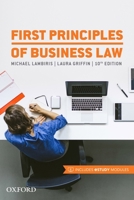 First Principles of Business Law 0190304480 Book Cover