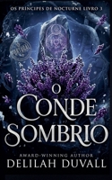 O Conde Sombrio (Princes of Nocturne - Portugal) (Portuguese Edition) B0H8C8DVCS Book Cover