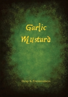 Garlic Mustard B0FFKPK77Z Book Cover