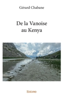 De la Vanoise au Kenya (French Edition) 2414360747 Book Cover