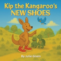 Kip the Kangaroo's New Shoes B0F3W4P2BD Book Cover