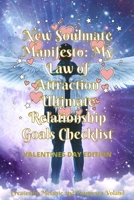 New Soulmate Manifesto: My Law of Attraction Ultimate Relationship Goals Checklist Valentines Day Edition 1739899644 Book Cover