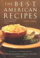 The Best American Recipes 2005-2006: The Year's Top Picks from Books, Magazines, Newspapers, and the Internet (The Best American Series (TM)) 0618574786 Book Cover