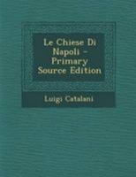 Le Chiese Di Napoli 1144594529 Book Cover