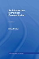 An Introduction to Political Communication (Communication & Society) 041573942X Book Cover
