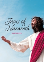 Jesus of Nazareth 1644684578 Book Cover
