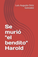 Se murió "el bendito" Harold B089TWSBG2 Book Cover