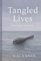 Tangled Lives B0H25J3DMS Book Cover