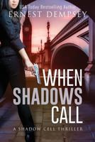 When Shadows Call 1944647228 Book Cover