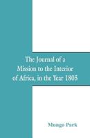 The Journal of a Mission to the Interior of Africa, 1805 9387600122 Book Cover