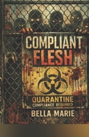 Compliant Flesh B0GQQ2J2YZ Book Cover
