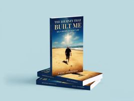 THE JOURNEY THAT BUILT ME: SELF-DRIVEN TO SPIRIT-LED B0FG84WG29 Book Cover