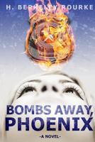 Bombs Away, Phoenix 4824118360 Book Cover