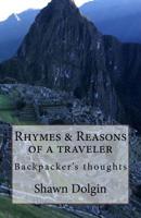 Rhymes & Reasons Of a traveler: Backpacker's thoughts 153721585X Book Cover