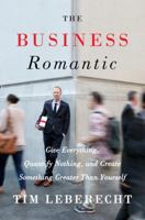 The Business Romantic: Fall back in love with your work and your life 0062302515 Book Cover