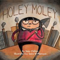 Holey Moley 1553238893 Book Cover