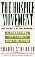 Hospice Movement: A Better Way of Caring For the Dying 0679734678 Book Cover