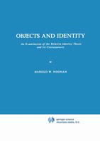 Objects and Identity: An Examination of the Relative Identity Thesis and Its Consequences (Melbourne International Philosophy Series) 9024722926 Book Cover