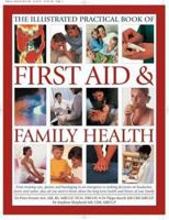 The Complete Practical Manual of First Aid and Family Health 0754816583 Book Cover