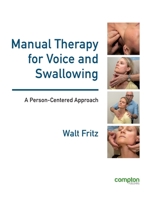 Manual Therapy for Voice and Swallowing - A Person-Centered Approach 1909082708 Book Cover