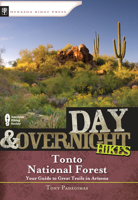 Day & Overnight Hikes: Tonto National Forest 0897326393 Book Cover