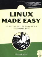 Linux Made Easy: The Official Guide to Xandros 3 for Everyday Users 1593270577 Book Cover