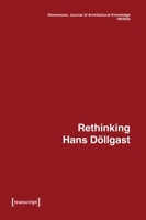 Dimensions. Journal of Architectural Knowledge: Vol. 5, No. 9/2025: Rethinking Hans Döllgast 3837678407 Book Cover