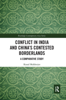 Conflict in India and China's Contested Borderlands: A Comparative Study 0367025736 Book Cover