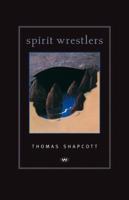 Spirit Wrestlers 1862546452 Book Cover