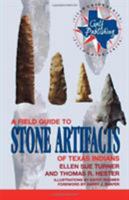 A Field Guide to Stone Artifacts of Texas Indians (Gulf Publishing Field Guide Series.) 0877190070 Book Cover