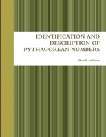 IDENTIFICATION AND DESCRIPTION OF PYTHAGOREAN NUMBERS 1312209372 Book Cover