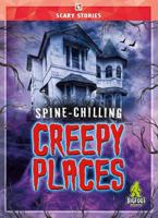 Spine-Chilling Creepy Places 1645198359 Book Cover