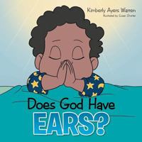 Does God Have Ears? 1496939549 Book Cover