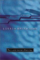 Little White Lies: A Novel 0805423710 Book Cover