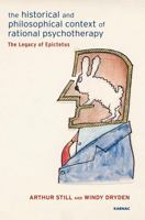 The Historical and Philosophical Context of Rational Psychotherapy: The Legacy of Epictetus 1780490232 Book Cover