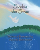 Sophia the Swan 1086085302 Book Cover