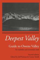 Deepest Valley: Guide to Owens Valley 1497382475 Book Cover