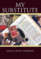My Substitute 1463440367 Book Cover