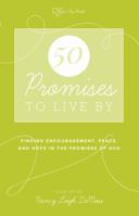 Promises to Live By: Finding Encouragement, Peace, and Hope in the Promises of God 0940110164 Book Cover